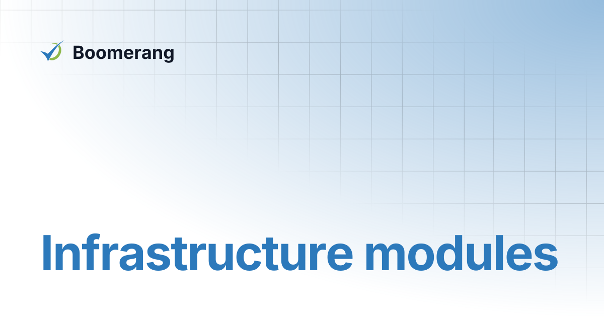 Infrastructure modules | A-B2 System Administrator Manual | Boomerang