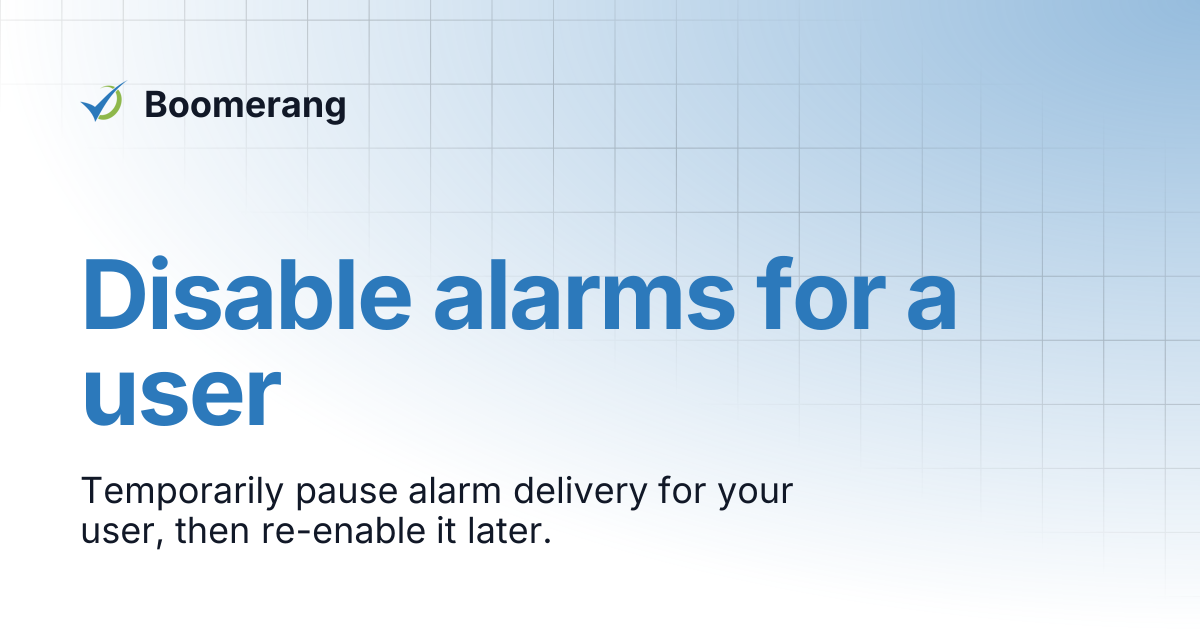 Disable alarms for a user | U-B3 User Manual | Boomerang