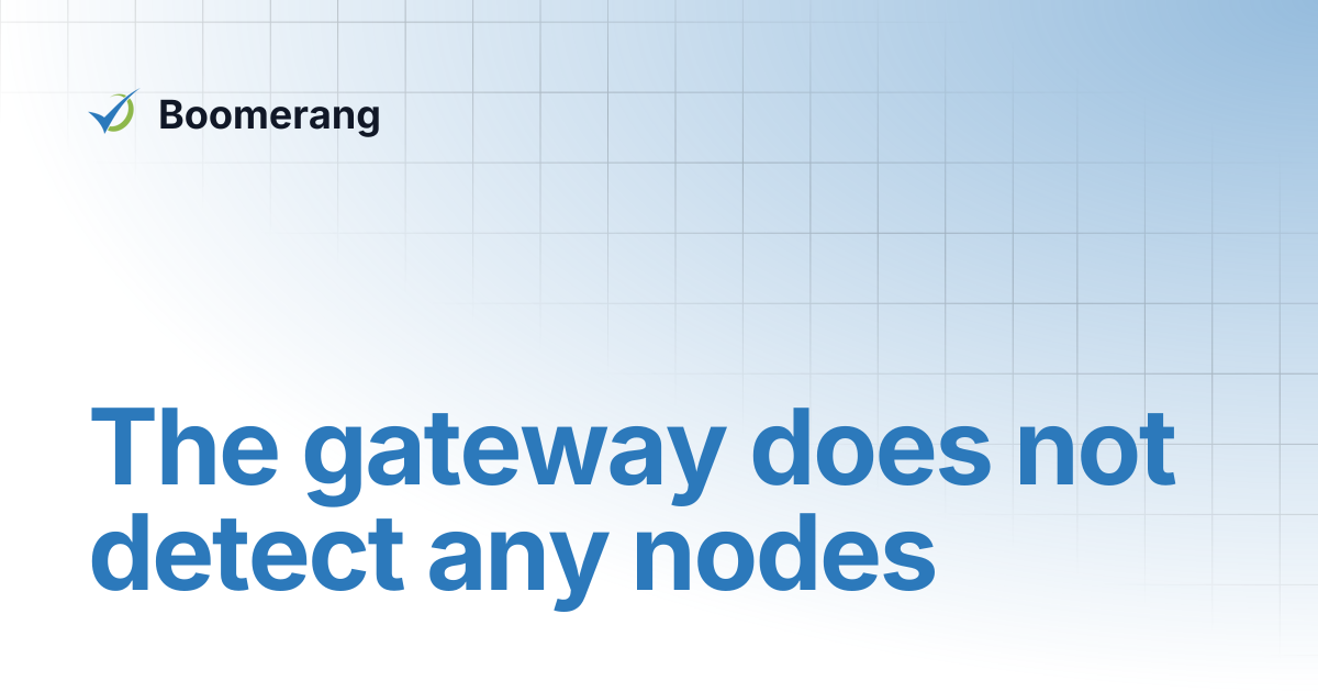 The gateway does not detect any nodes | T-WIN Gateway Installation ...